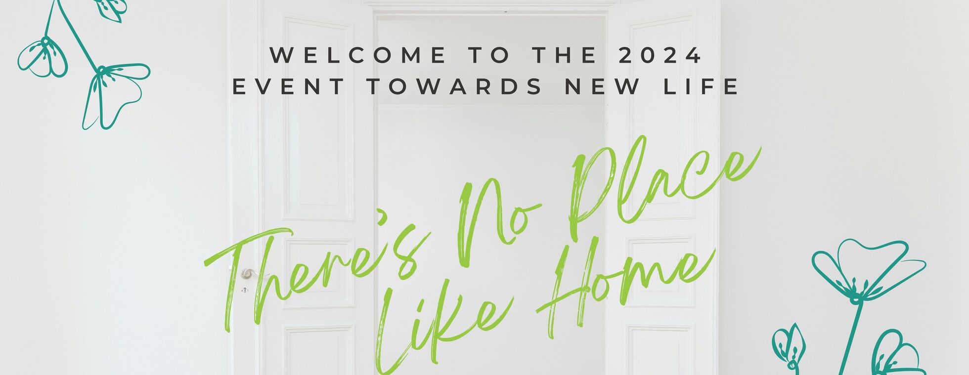 Event Towards New Life — There's No Place Like Home 